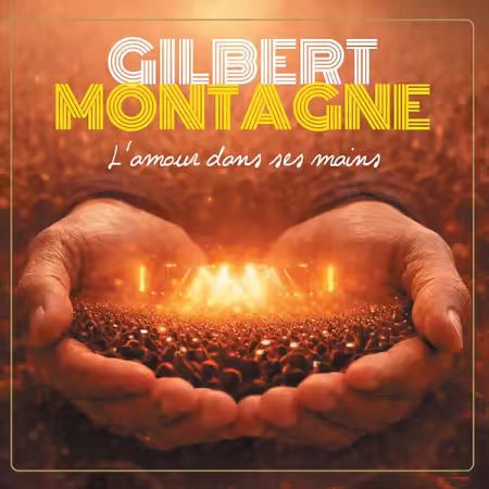 Gilbert Montagné – L’amour dans ses mains (2026)