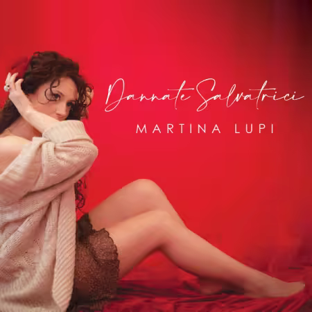 Martina lupi – Dannate Salvatrici (2026)