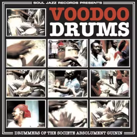 Soul Jazz Records Presents VOODOO DRUMS (Drummers Of The Societe Absolument Guinin) (2026)