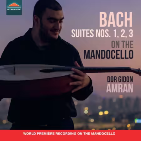 Dor Gidon Amran – J.S. Bach: Cello Suites Nos. 1-3 (Transcr. for Mandocello by Dor Gidon Amran) (2026)