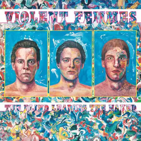 Violent Femmes – The Blind Leading The Naked (Remastered 2026) (1986/2026)