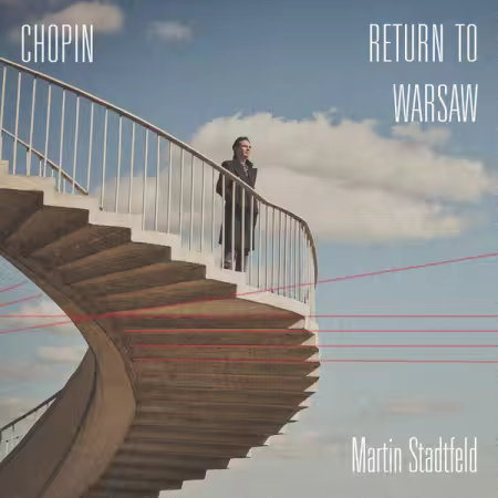 Martin Stadtfeld – Chopin: Return to Warsaw (2026)