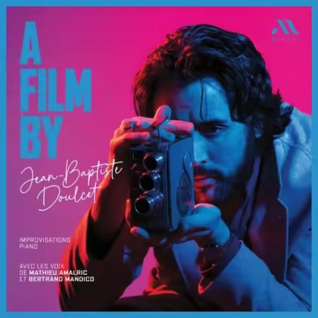 Jean-Baptiste Doulcet, Mathieu Amalric, Bertrand Mandico, Avex Les Voix – Doulcet: A Film by (2026)