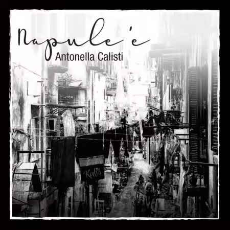 Antonella Calisti – Napule è (2026)