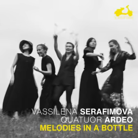 Vassilena Serafimova & Quatuor Ardeo – Melodies in a Bottle (2026)