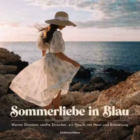 Liedmanufaktur – Sommerliebe in Blau (2026)