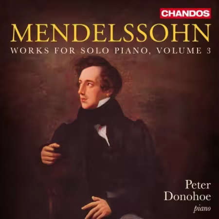 Peter Donohoe – Mendelssohn: Works for Solo Piano, Vol. 3 (2026)