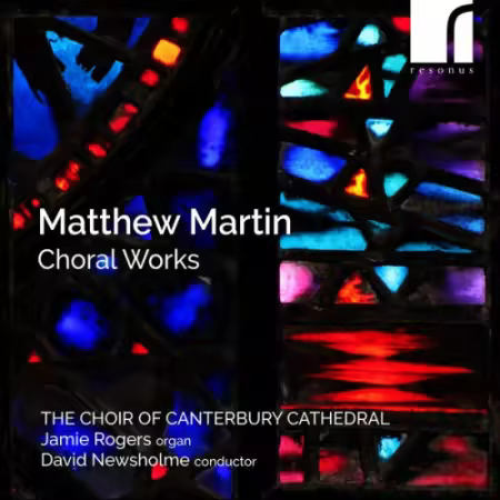 The Choir of Canterbury Cathedral, Jamie Rogers, David Newsholme – Martin: Choral Works (2026)