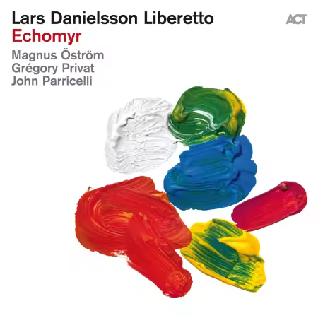 Lars Danielsson, Magnus Öström, Gregory Privat, John Parricelli – Liberetto V: Echomyr (2026)