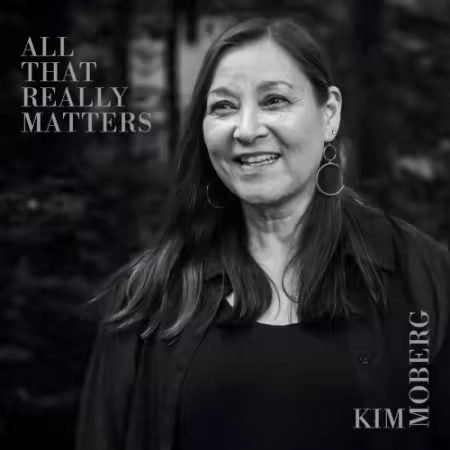 Kim Moberg – All That Really Matters (2026)
