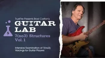 Truefire Brad Carltons Guitar Lab 7 no3 Structures Vol.1 TUTORiAL-FANTASTiC
