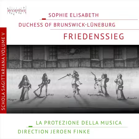 Sophie Elisabeth Duchess of Brunswick-Lüneburg, La Protezione della Musica & Jeroen Finke – Friedenssieg (2026)