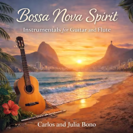 Carlos Bono – Bossa Nova Spirit: Instrumentals for Guitar and Flute (2026)