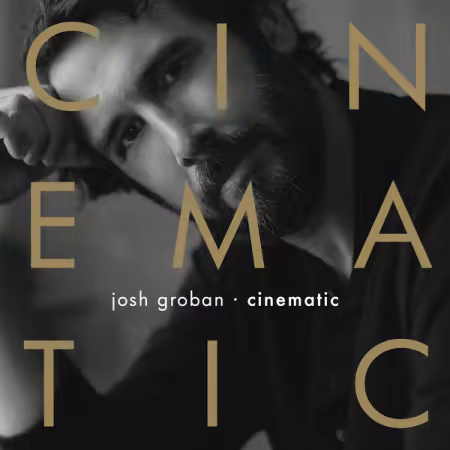Josh Groban – CINEMATIC (2026)