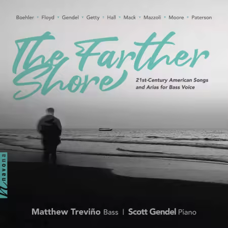 Matthew Treviño – The Farther Shore 21st-Century American Songs and Arias for Bass Voice (2026)