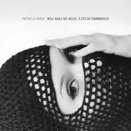 Patricia Marx – Nos Dias De Hoje, Esteja Tranquilo (Deluxe) (2026)