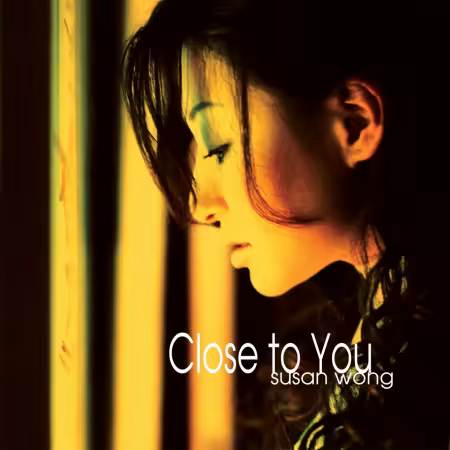 Susan Wong – Close to You (25th Anniversary Remastered) (2002/2026)