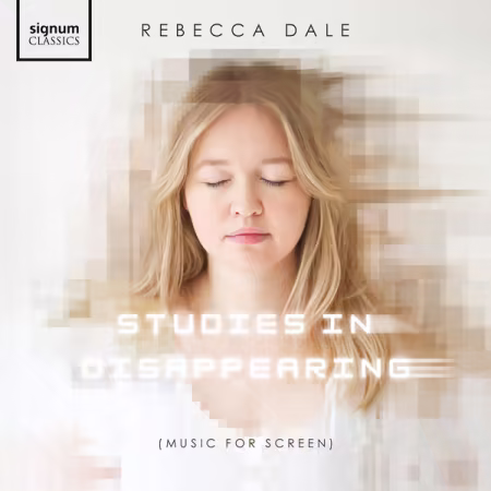 Rebecca Dale – Rebecca Dale Studies in Disappearing (music for screen) (2026)