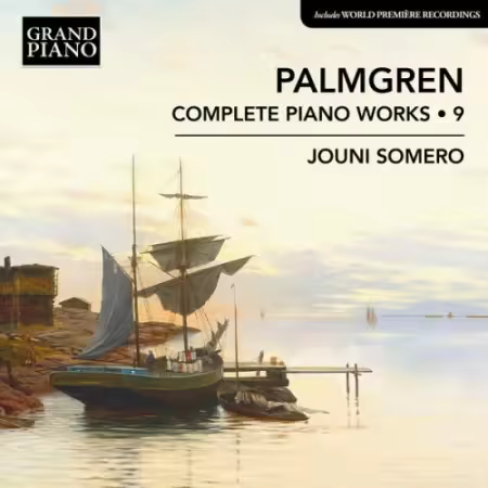 Jouni Somero – Palmgren: Complete Piano Works, Vol. 9 (2026)