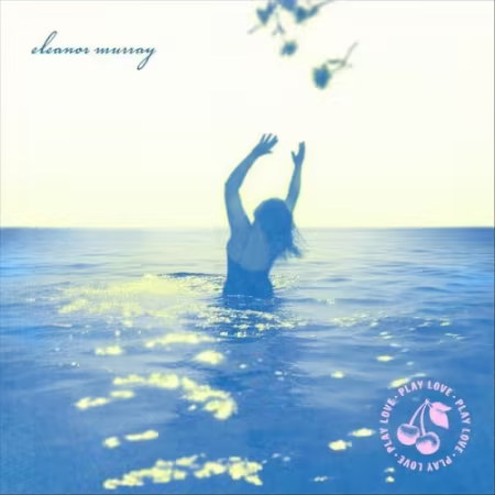 Eleanor Murray – PLAY LOVE (2026)