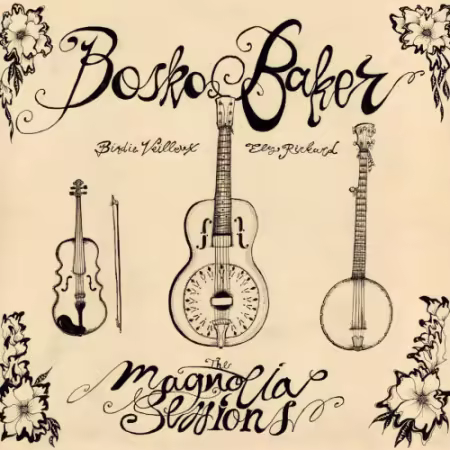 Bosko Baker – The Magnolia Sessions (2026)