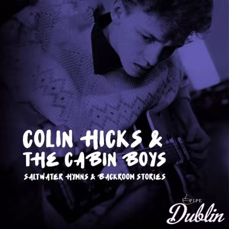 Colin Hicks & the Cabin Boys – Saltwater Hymns & Backroom Stories (Remastered) (2026)