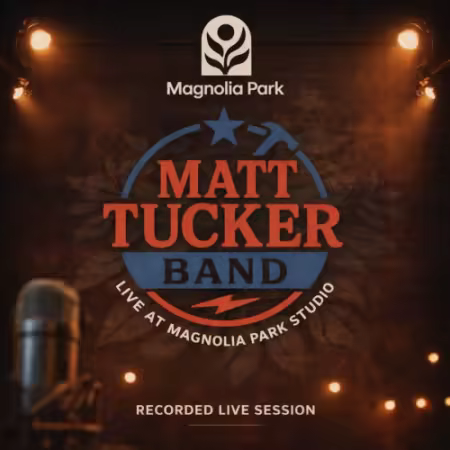 Matt Tucker – Matt Tucker Band (Live at Magnolia Park Studio) (2026)