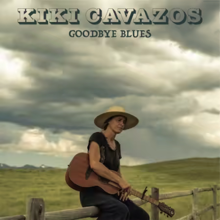 Kiki Cavazos – Goodbye Blues (2026)