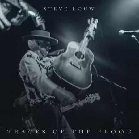 Steve Louw – Traces Of The Flood (2026)