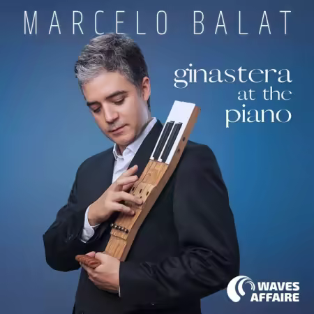 Marcelo Balat – Ginastera at the Piano (2026)