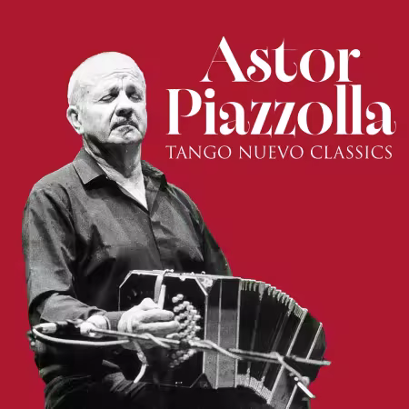 Astor Piazzolla – Tango Nuevo Classics (2026)
