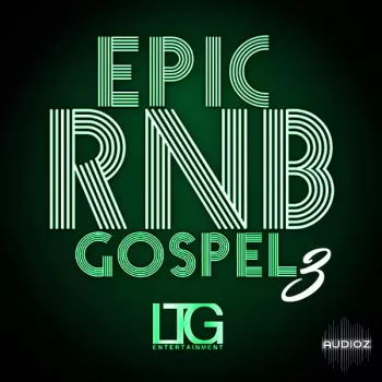 Ltg Entertainment Epic Rnb Gospel 3 WAV-FANTASTiC screenshot