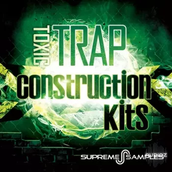 Supreme Samples Toxic Trap Construction Kits WAV MiDi-FANTASTiC screenshot