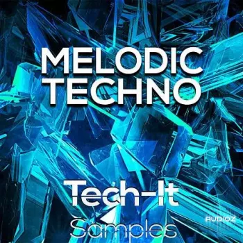 Tech It Samples Melodic Techno WAV MiDi FXP-FANTASTiC