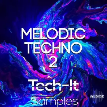 Tech It Samples Melodic Techno 2 WAV MiDi FST FXP-FANTASTiC