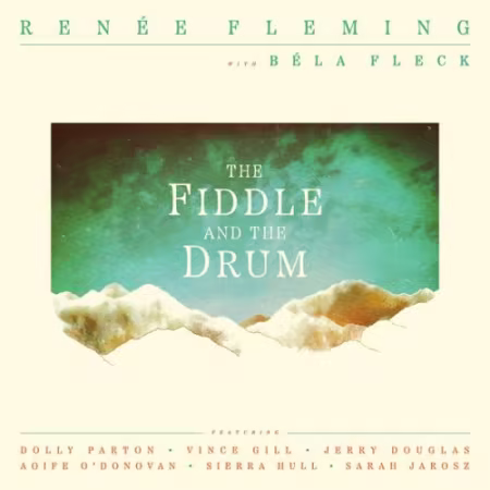 Renée Fleming & Béla Fleck – The Fiddle and the Drum (2026)