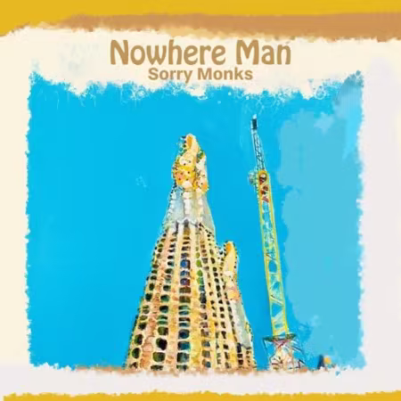 Sorry Monks – Nowhere Man (Bonus Track Edition) (2026)