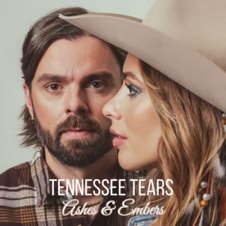 Tennessee Tears – Ashes   Embers (2026)