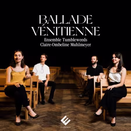 Ensemble Tumbleweeds & Claire-Ombeline Muhlmeyer – Ballade vénitienne (2026)