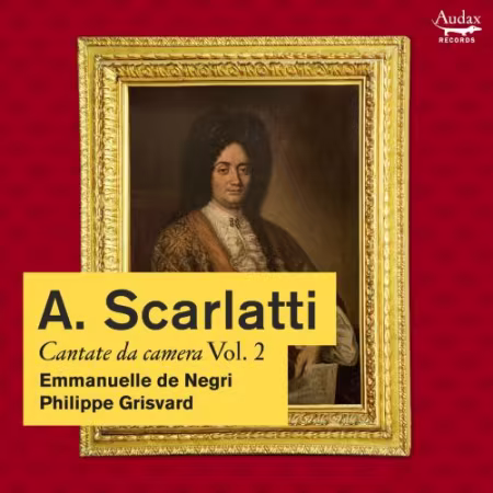 Emmanuelle de Negri & Philippe Grisvard – A. Scarlatti: Cantate da camera, Vol. 2 (2026)