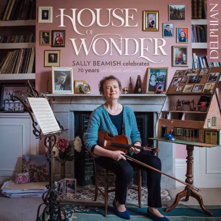 Various Artists – House Of Wonder Sally Beamish Celebrates 70 Years (2026)