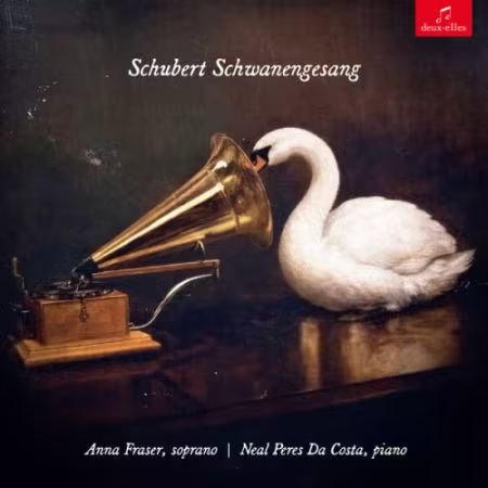 Anna Fraser & Neal Peres Da Costa – Schubert: Schwanengesang (2026)