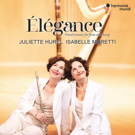 Juliette Hurel & Isabelle Moretti – Élégance: French music for flute and harp (2026)