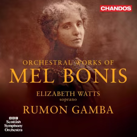 Elizabeth Watts, BBC Scottish Symphony Orchestra   Rumon Gamba – Mel Bonis: Orchestral Works (2026)