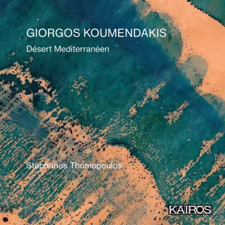 Stephanos Thomopoulos – Giorgos Koumendakis Désert Mediterranéen (2026)