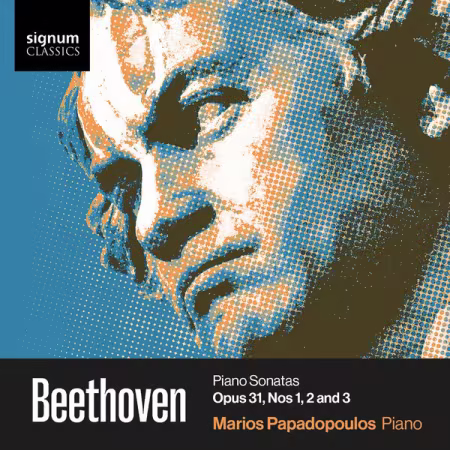 Marios Papadopoulos – Beethoven Piano Sonatas Opus 31, Nos 1, 2 & 3 (2026)