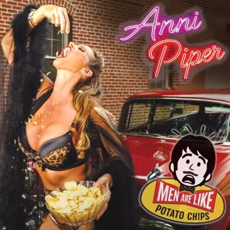 Anni Piper – Men Are Like Potato Chips (2026)
