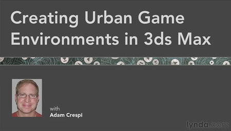 Creating Urban Game Environments in 3ds Max