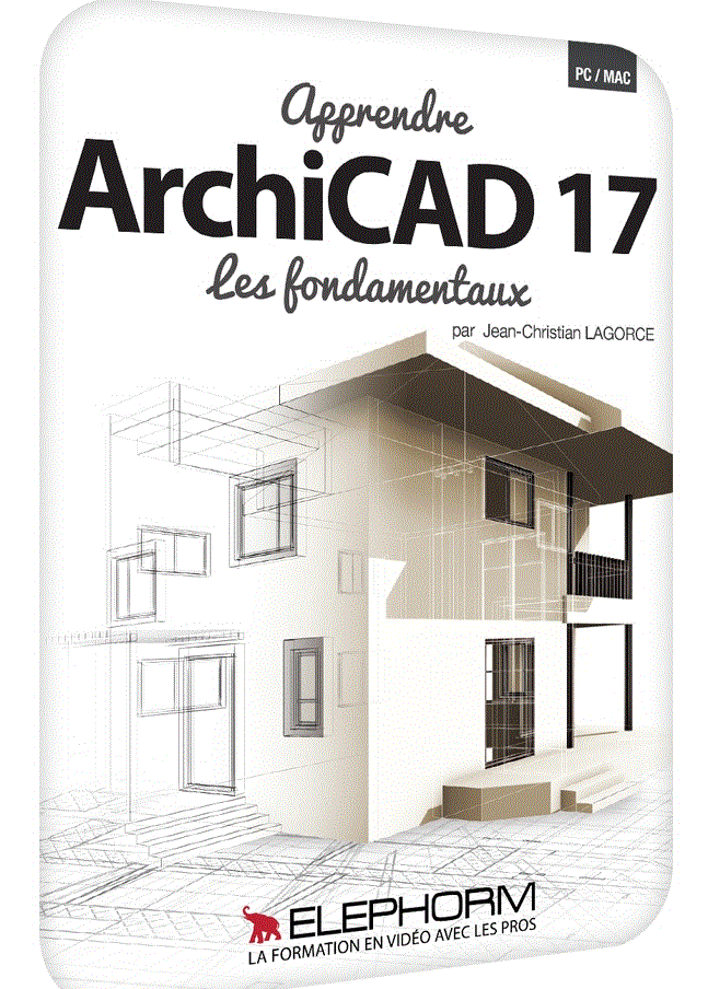 Apprendre ArchiCAD 17 La première formation en tutoriel vidéo