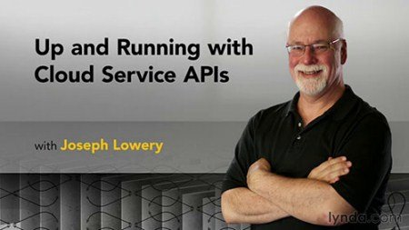 Lynda – Up and Running with Cloud Service APIs